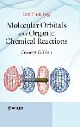 Molecular Orbitals and Organic Chemical Reactions, Student Edition