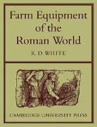 Farm Equipment of the Roman World