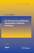 Lois de Conservations Eulériennes, Lagrangiennes et Méthodes Numériques