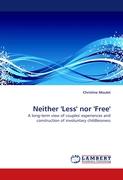 Neither ''Less'' nor ''Free''