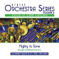 Mighty to Save DVD Track (Visual, Not a Split Track) (Benson Orchestra Series V5)