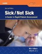 Sick/Not Sick: A Guide to Rapid Patient Assessment: A Guide to Rapid Patient Assessment