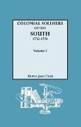 Colonial Soldiers of the South, 1732-1774. in Two Volumes. Volume I