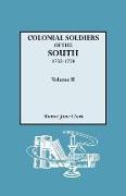 Colonial Soldiers of the South, 1732-1774. in Two Volumes. Volume II