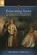 Educating Seeta: The Anglo-Indian Family Romance and the Poetics of Indirect Rule