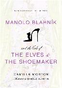 Manolo Blahnik and the Tale of the Elves and the Shoemaker