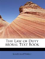The Law of Duty Moral Text Book
