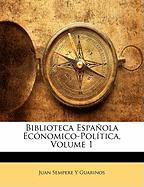 Biblioteca Española Ecónomico-Política, Volume 1