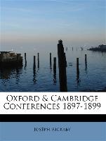Oxford & Cambridge Conferences 1897-1899