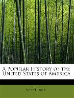 A Popular History of the United States of America