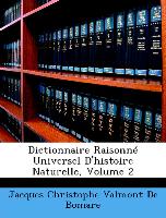 Dictionnaire Raisonné Universel D'histoire Naturelle, Volume 2