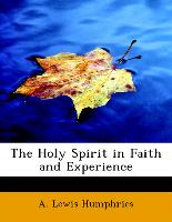 The Holy Spirit in Faith and Experience