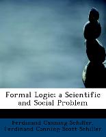 Formal Logic, A Scientific and Social Problem
