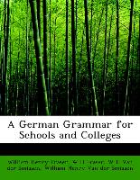 A German Grammar for Schools and Colleges