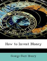 How to Invest Money