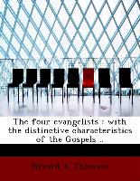 The four evangelists : with the distinctive characteristics of the Gospels