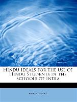 Hindu Ideals for the Use of Hindu Students in the Schools of India
