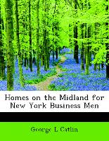 Homes on the Midland for New York Business Men