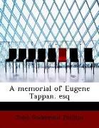 A Memorial of Eugene Tappan. Esq