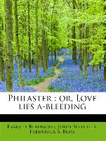 Philaster : or, Love lies a-bleeding