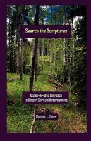 Search the Scriptures: A Step-By-Step Approach to Deeper Spiritual Understanding