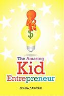 The Amazing Kid Entrepreneur