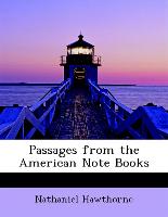Passages from the American Note Books