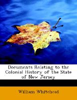 Documents Relating to the Colonial History of the State of New Jersey