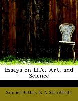 Essays on Life, Art, and Science