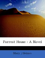 Forrest House : A Novel