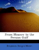 From Moscow to the Persian Gulf