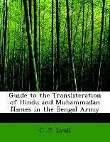 Guide to the Transliteration of Hindu and Muhammadan Names in the Bengal Army