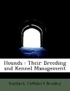 Hounds : Their Breeding and Kennel Management