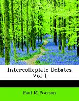 Intercollegiate Debates Vol-I