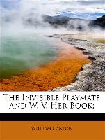 The Invisible Playmate and W. V. Her Book