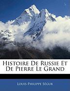 Histoire de Russie Et de Pierre Le Grand