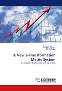 A New e-Transformation Metric System