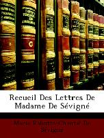 Recueil Des Lettres De Madame De Sévigné