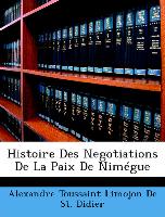 Histoire Des Negotiations De La Paix De Nimégue