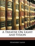 A Treatise on Light and Vision