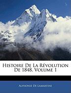 Histoire De La Révolution De 1848, Volume 1
