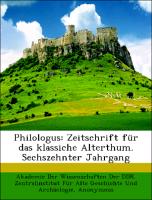 Philologus: Zeitschrift für das klassiche Alterthum. Sechszehnter Jahrgang