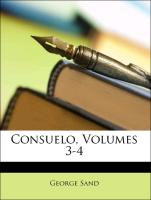 Consuelo, Volumes 3-4
