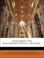 Zeitschrift Für Kirchengeschichte, XXI Band