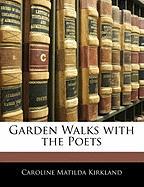Garden Walks with the Poets