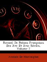 Recueil De Poésies Françoises Des Xve Et Xvie Siècles, Volume 7