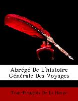 Abrégé De L'histoire Générale Des Voyages