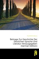 Beitrage Zur Geschichte Der Deutschen Sprache Und Literatur Herausgegeben, IX Band