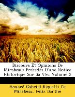 Discours Et Opinions De Mirabeau: Précédés D'une Notice Historique Sur Sa Vie, Volume 3