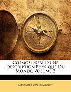 Cosmos: Essai D'une Déscription Physique Du Monde, Volume 2